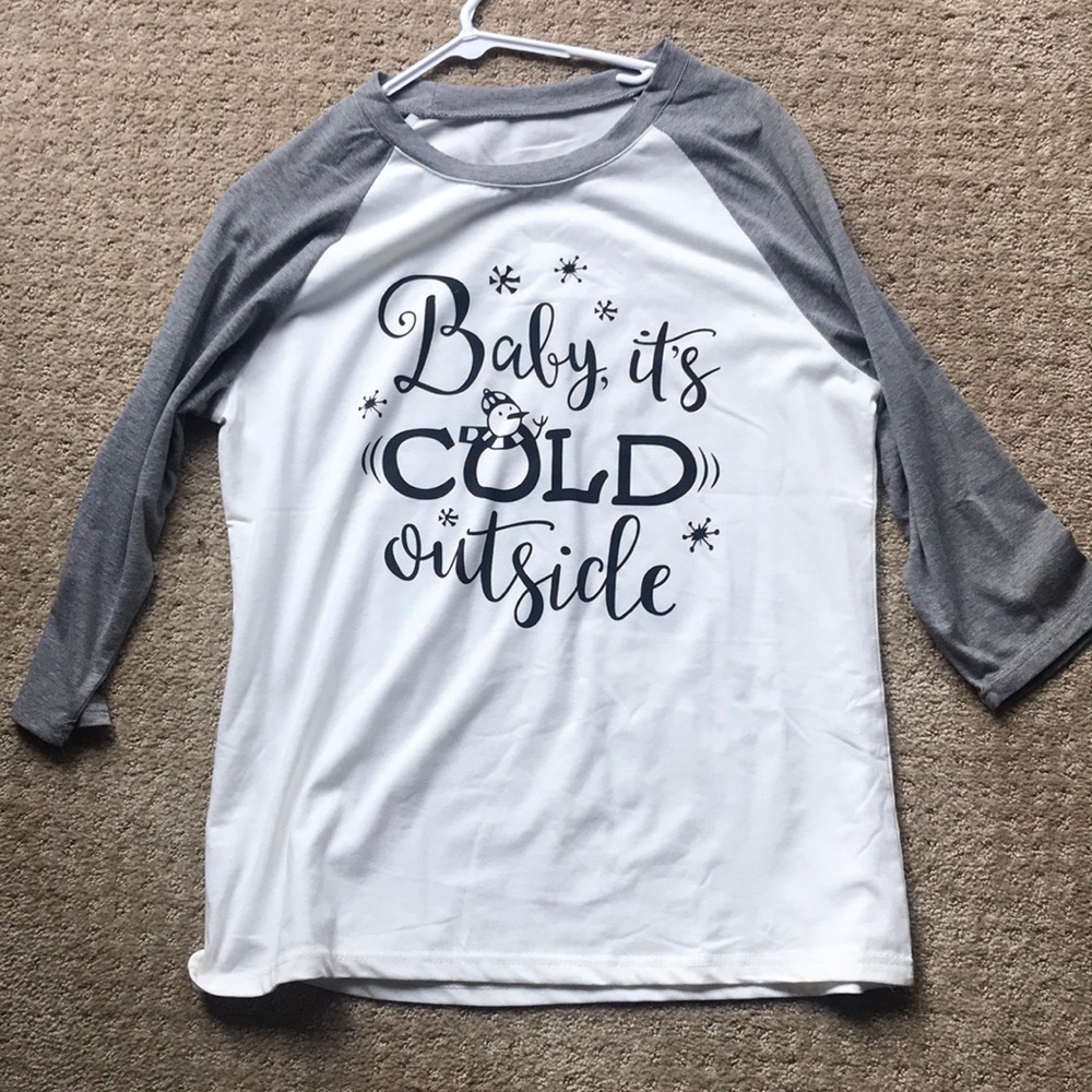 Baby It’s Cold Outside T-shirt